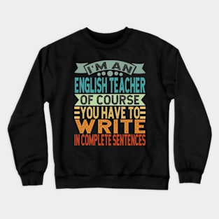 English Teacher Crewneck Sweatshirt